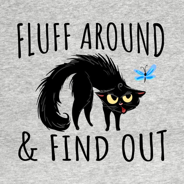 fluff around and find out funny cats lovers by TheDesignDepot